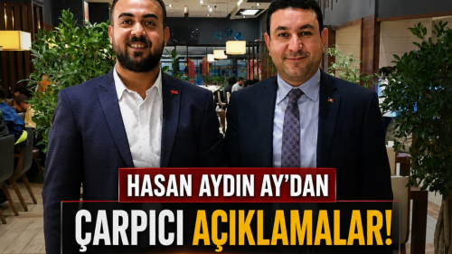Hasan Aydın AY'dan Çarpıcı Açıklamalar