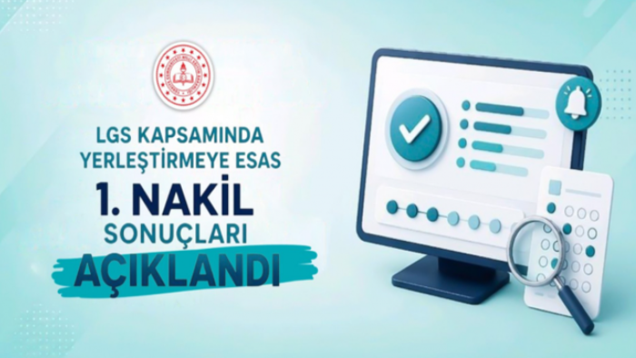 LGS'de İlk Nakil Heyecanı Sona Erdi! Sonuçlar Açıklandı